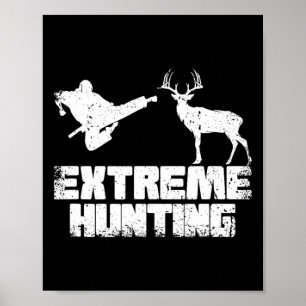 Funny Extreme Hunting Deer Karate Karate Martial A Poster