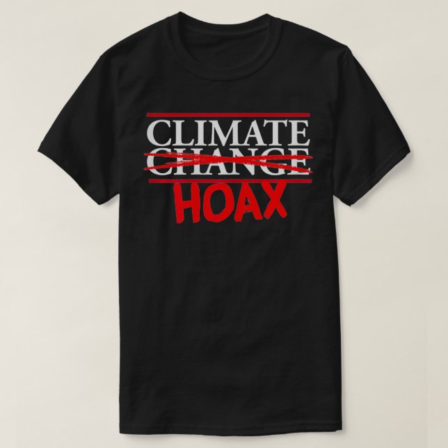 Funny Extreme Weather Climate Change Climate Hoax  T-Shirt (Design Front)