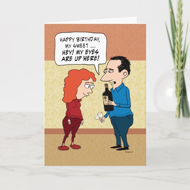 Funny Eyes Are Up Here Birthday Card (Front)