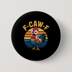 Funny F-awk-f Chicken F-caw-f Rooster Pun Retro  6 Cm Round Badge