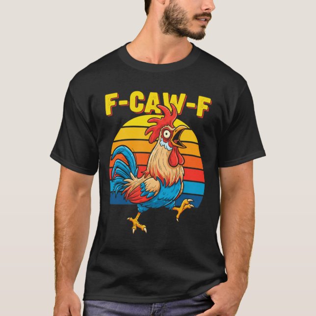 Funny F Awk F Chicken F Caw F Rooster Pun Retro Cl T-Shirt (Front)