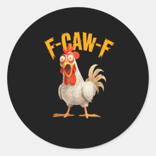 Funny F-Awk-F Chicken F-Caw-F Rooster Pun Retro Vi Classic Round Sticker
