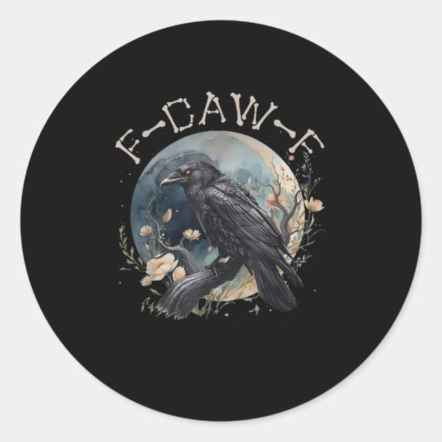 Funny F-caw-f Black Crow Fcawf Black Crow  Classic Round Sticker (Front)
