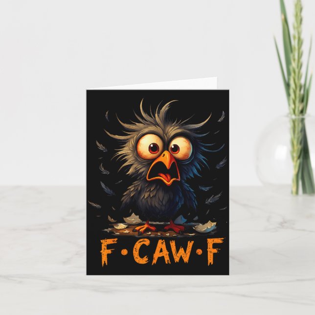Funny F-caw-f Black Crow Fcawf Humor Quote Bird Me Card (Front)
