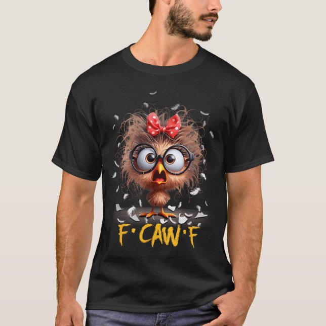 Funny F-caw-f Black Crow Fcawf Humor Quote Bird Sh T-Shirt (Front)