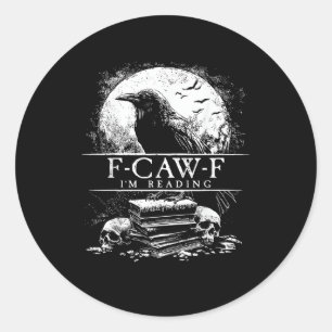 Funny F-Caw-F Books Skulls Gothic Classic Round Sticker