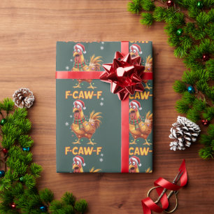 Funny F Caw F Chicken Christmas Screaming Rooster  Wrapping Paper