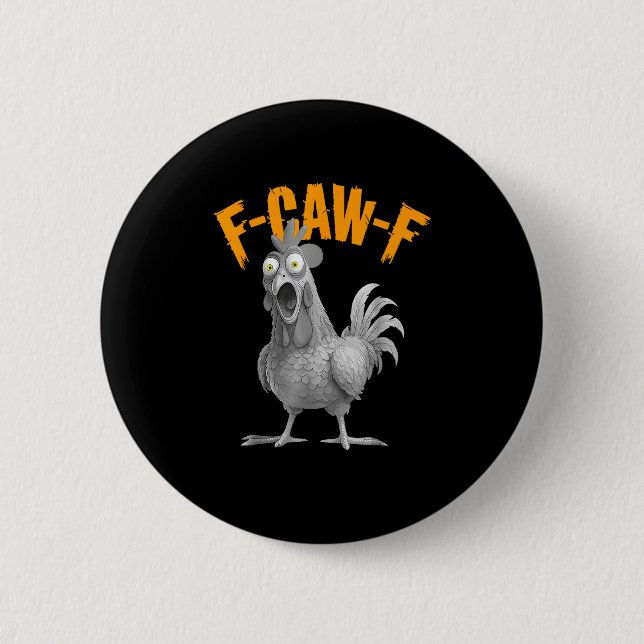 Funny F Caw F Chicken Classic Retro Style 6 Cm Round Badge (Front)