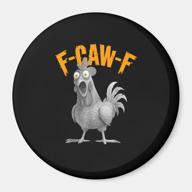 Funny F Caw F Chicken Classic Retro Style Magnet (Front)
