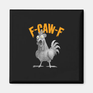 Funny F Caw F Chicken Classic Retro Style Magnet