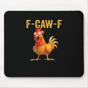 Funny F Caw F Chicken Creative Casual Design Mouse Mat