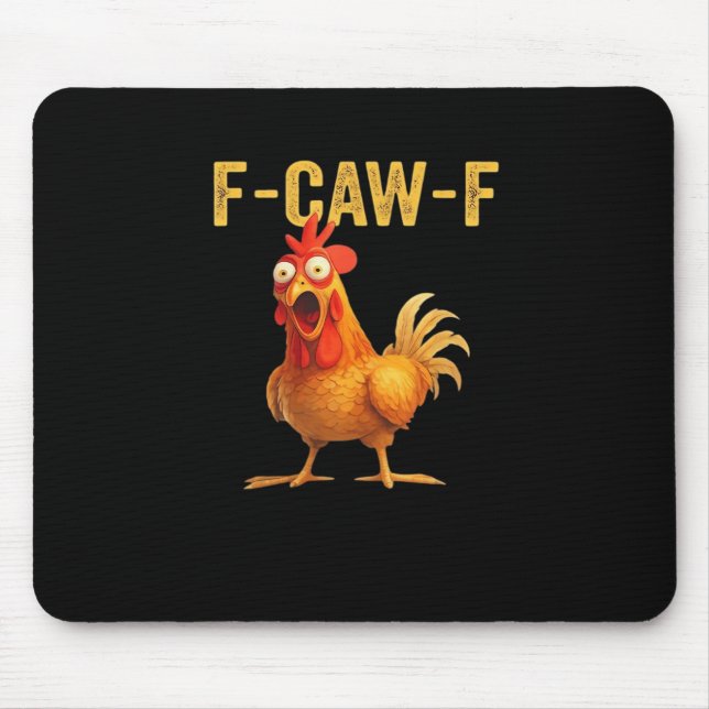 Funny F-Caw-F Chicken Creative Casual Mouse Mat (Front)