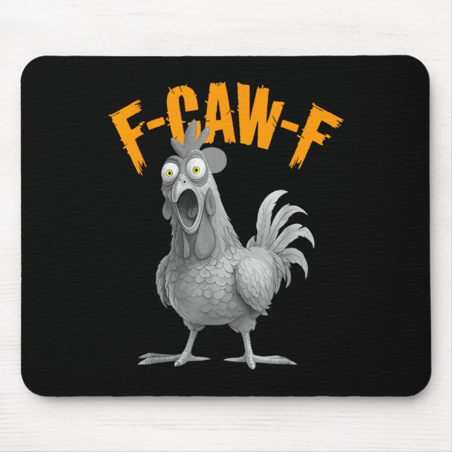 Funny F-caw-f Chicken F C A W F Chicken  Mouse Mat (Front)
