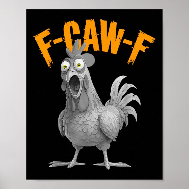 Funny F-caw-f Chicken F C A W F Chicken  Poster (Front)