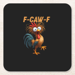 Funny F-Caw-F Chicken F-Caw-F Chicken Aesthetic Ca Square Paper Coaster
