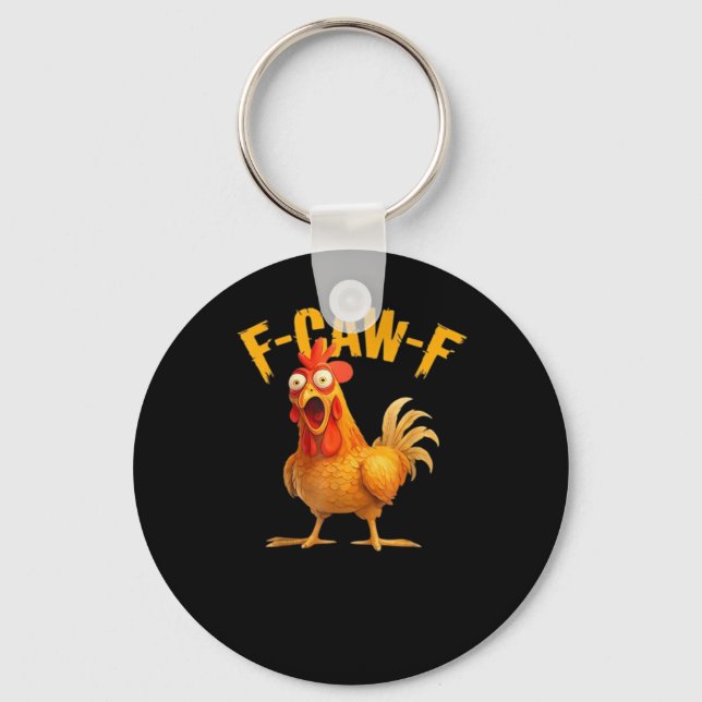 Funny F-Caw-F Chicken F-Caw-F Chicken Classic Cool Key Ring (Front)