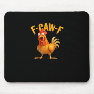 Funny F-Caw-F Chicken F-Caw-F Chicken Classic Cool Mouse Mat