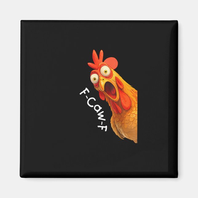 Funny F-Caw-F Chicken F-Caw-F Chicken Creative Cas Magnet (Front)