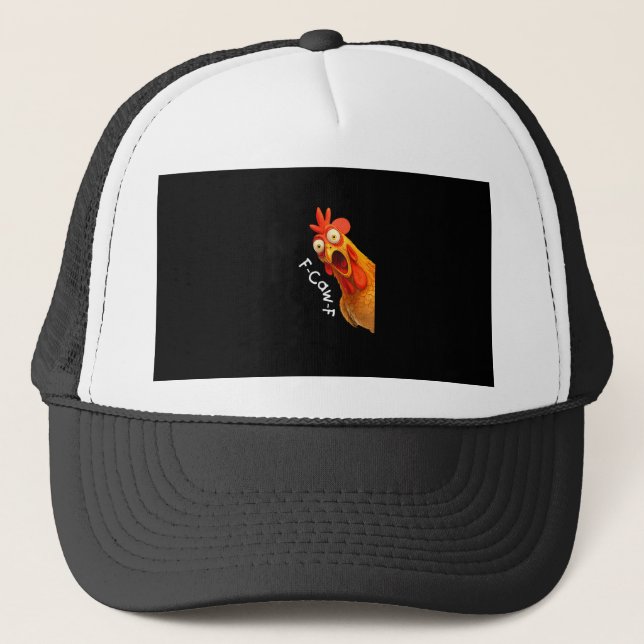 Funny F-Caw-F Chicken F-Caw-F Chicken Creative Cas Trucker Hat (Front)