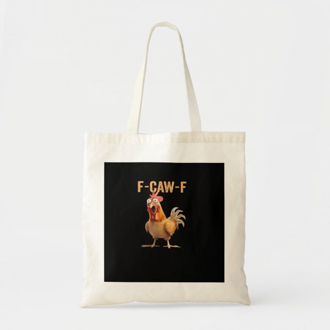 Funny F-Caw-F Chicken F-Caw-F Chicken Funny Trendy Tote Bag (Front)
