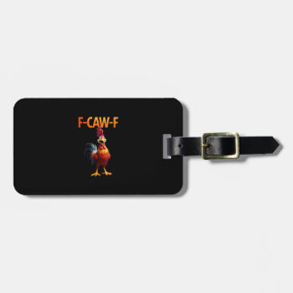 Funny F-Caw-F Chicken F-Caw-F Chicken Gothic Vinta Luggage Tag
