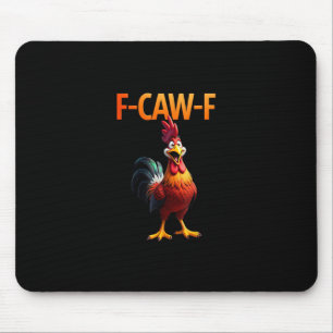 Funny F-Caw-F Chicken F-Caw-F Chicken Gothic Vinta Mouse Mat