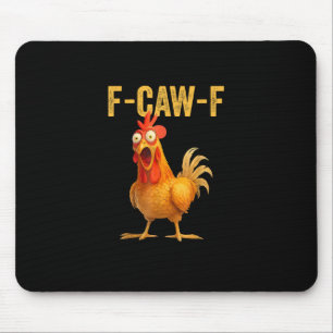 Funny F-Caw-F Chicken F-Caw-F Chicken Minimal Clea Mouse Mat