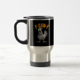 Funny F-Caw-F Chicken F-Caw-F Chicken Retro Classi Travel Mug