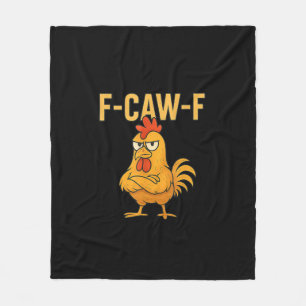 Funny F-Caw-F Chicken F-Caw-F Chicken Rooster Meme Fleece Blanket