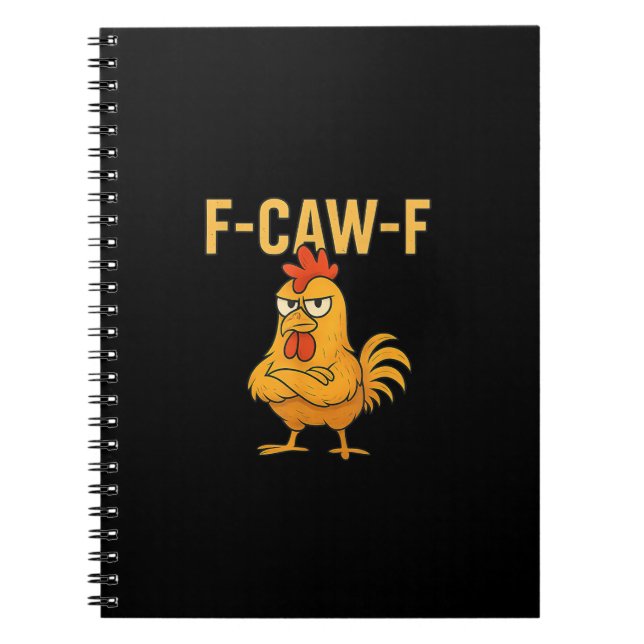 Funny F-Caw-F Chicken F-Caw-F Chicken Rooster Meme Notebook (Front)