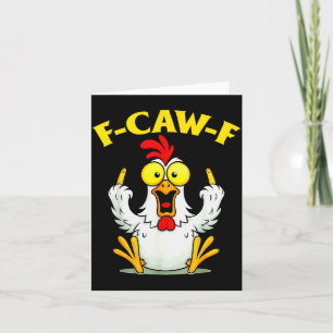 Funny F-caw-f Chicken Fcawf Chicken  Card