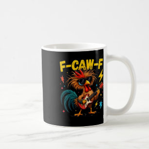 Funny F-caw-f Chicken Fcawf Chicken Coffee Mug
