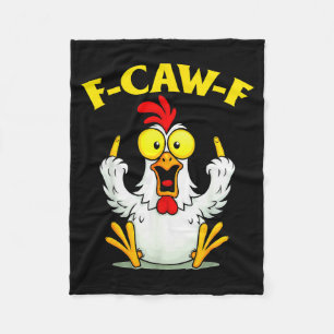 Funny F-caw-f Chicken Fcawf Chicken  Fleece Blanket