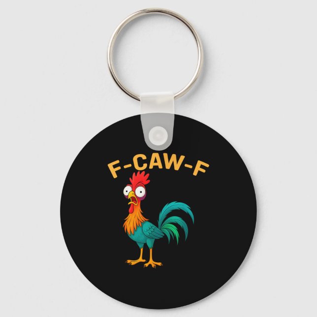 Funny F-caw-f Chicken Fcawf Chicken  Key Ring (Front)