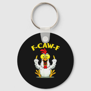 Funny F-caw-f Chicken Fcawf Chicken  Key Ring