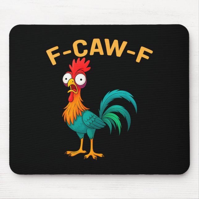 Funny F-caw-f Chicken Fcawf Chicken  Mouse Mat (Front)