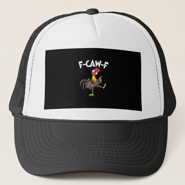 Funny F-Caw-F Chicken FCAWF Chicken Trucker Hat (Front)