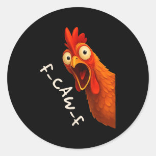 Funny F-caw-f Chicken Fcawf Rooster Halloween Bird Classic Round Sticker