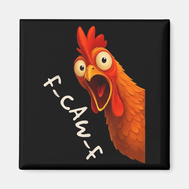 Funny F-caw-f Chicken Fcawf Rooster Halloween Bird Magnet (Front)