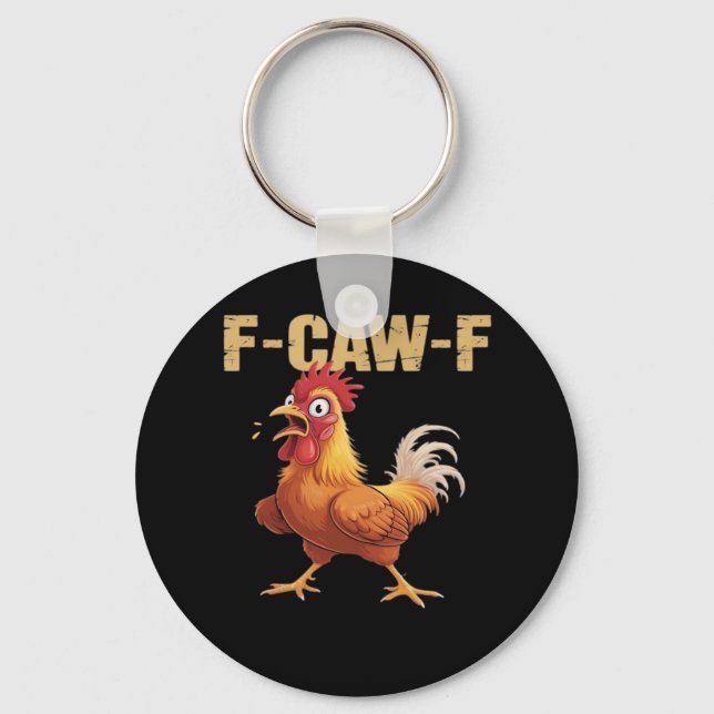 Funny F-Caw-F Chicken Funny Trendy Key Ring (Front)