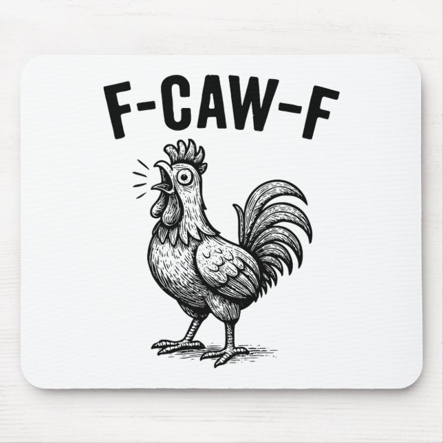 Funny F-caw-f Chicken Graphic Sarcastic Bird  Mouse Mat (Front)