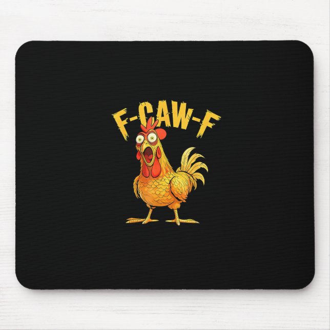 Funny F-Caw-F Chicken – Hilarious Crow Graphic Hum Mouse Mat (Front)