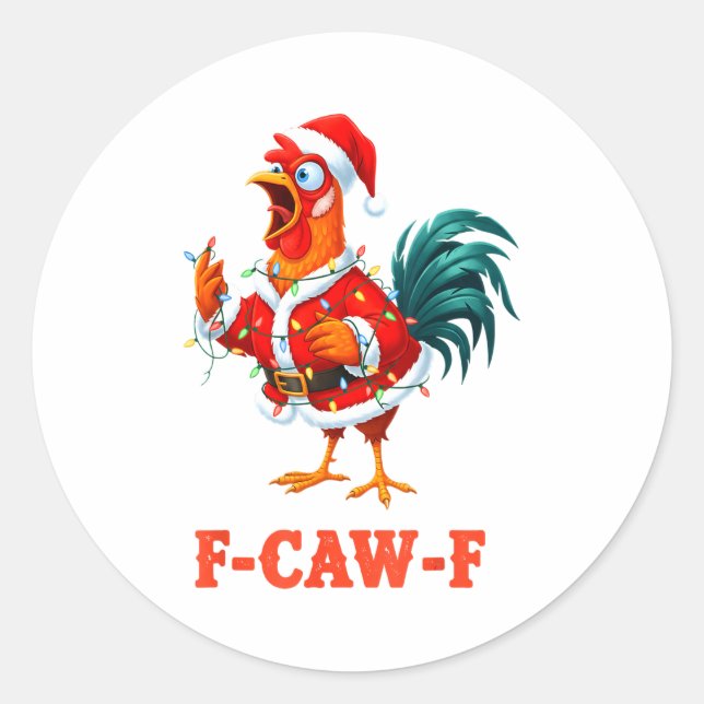 Funny F-caw-f Chicken Humor Santa Rooster Christma Classic Round Sticker (Front)