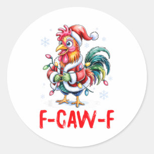 Funny F-caw-f Chicken Humor Santa Rooster Christma Classic Round Sticker
