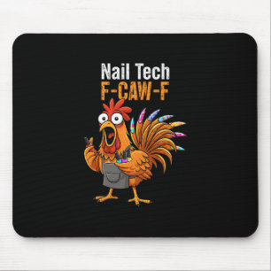 Funny F-caw-f Chicken Nail Tech Thanksgiving Turke Mouse Mat