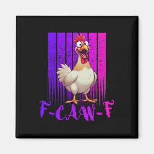 Funny F-caw-f Chicken Retro, Fcawf Chicken For Men Magnet