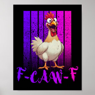 Funny F-caw-f Chicken Retro, Fcawf Chicken For Men Poster