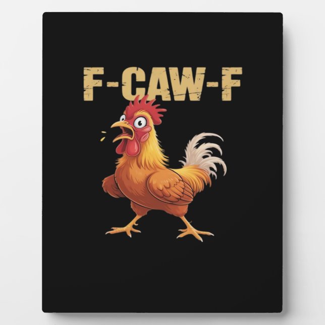 Funny F Caw F Chicken Retro Style Design Plaque (Front)