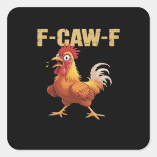 Funny F-Caw-F Chicken Retro Style Square Sticker