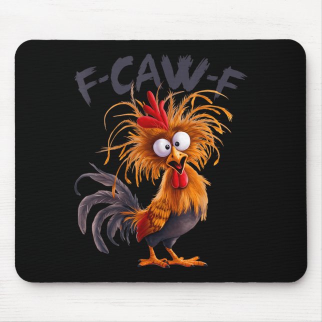 Funny F Caw F Chicken Rooster Meme Saying Pun Mouse Mat (Front)